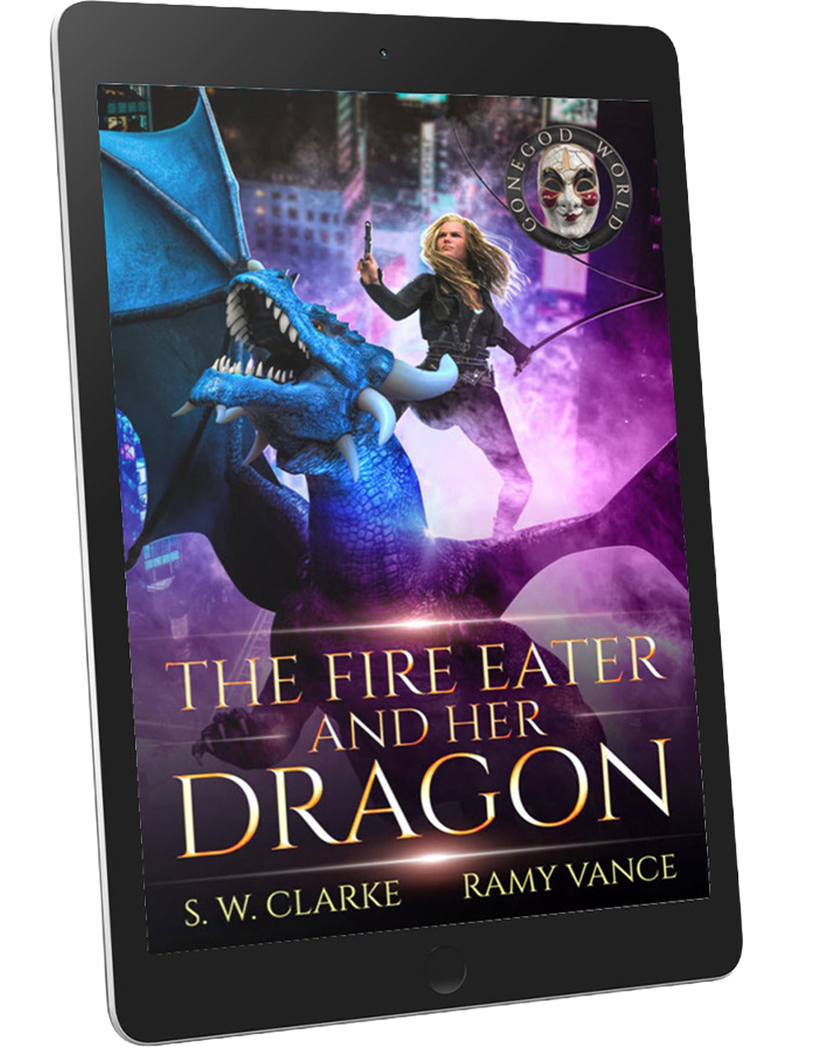 Setting Fires with Dragons Book 3: The Fire Eater and Her Dragon (eBook)