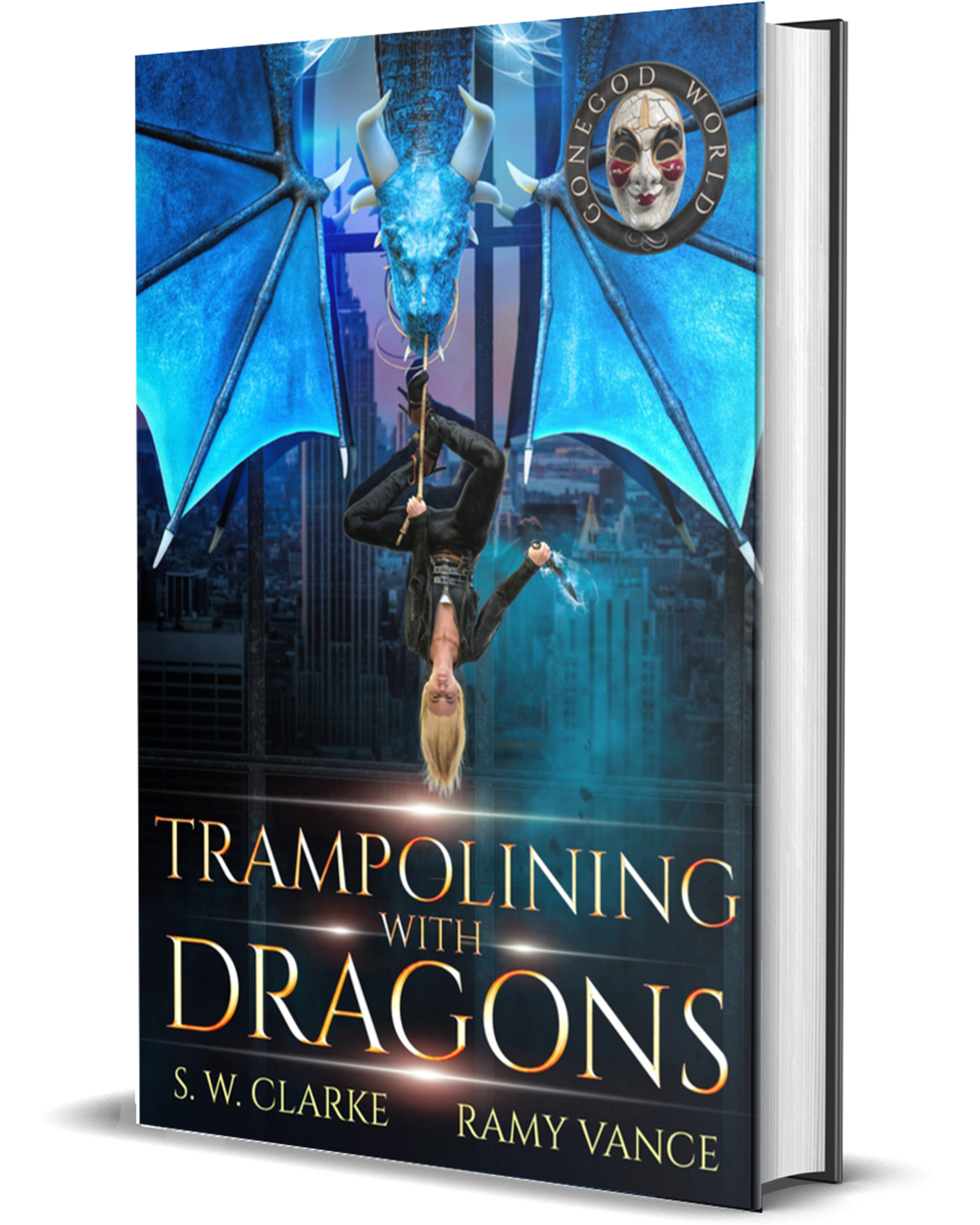 Setting Fires with Dragons Book 4: Trampolining with Dragons (Paperback, Hardback)