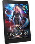 Setting Fires with Dragons Book 1: Don't Feed the Dragon (eBook)