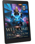 Setting Fires with Dragons Book 2: Welcome to the Dragon Show (eBook)