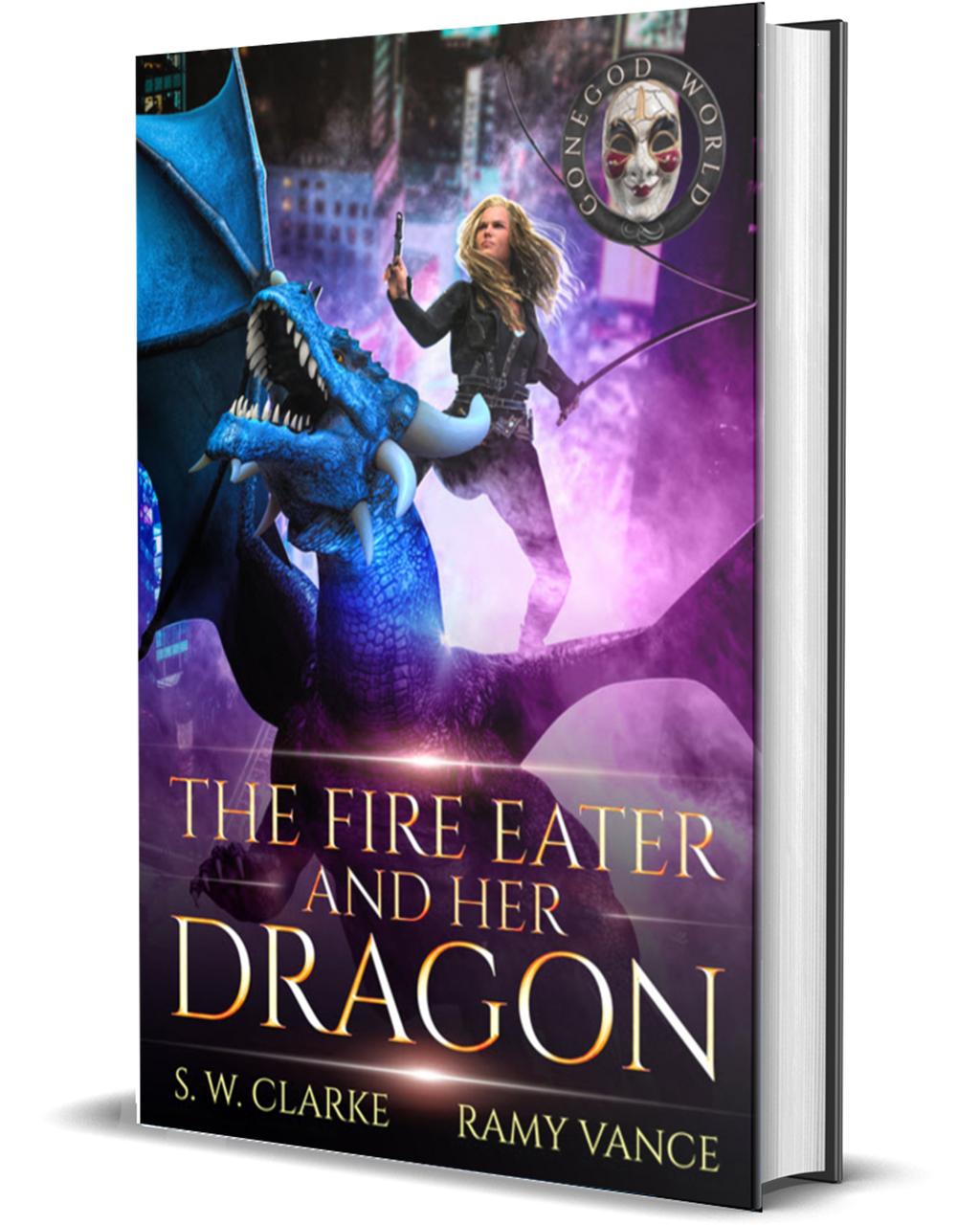 Setting Fires with Dragons Book 3: The Fire Eater and her Dragon (Paperback, Hardback)