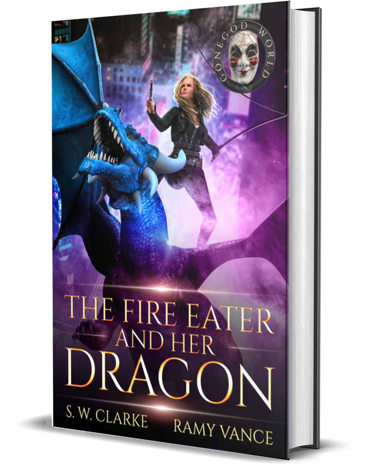 Setting Fires with Dragons Book 3: The Fire Eater and her Dragon (Paperback, Hardback)