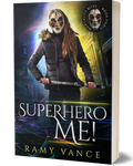 Mortality Bites Book 3: Superhero Me! (Paperback, Hardback)