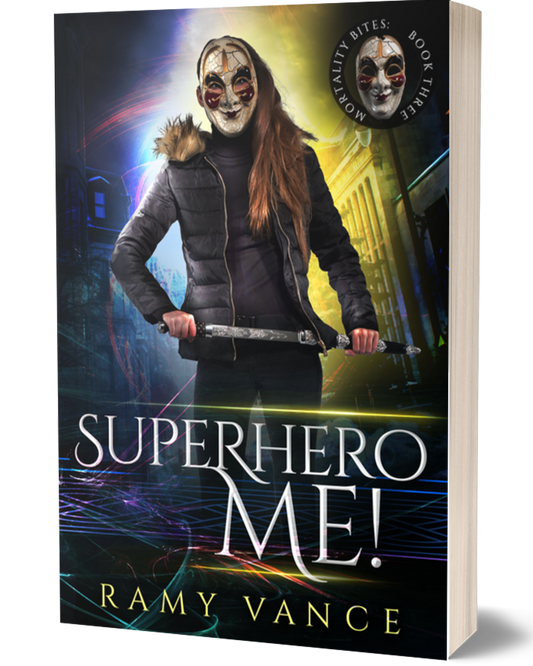 Mortality Bites Book 3: Superhero Me! (Paperback, Hardback)