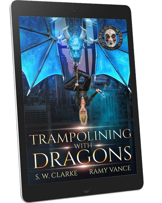 Setting Fires with Dragons Book 4: Trampolining with Dragons (eBook)