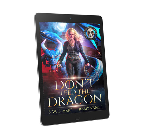 Don't Feed the Dragon: A Dragon Rider Urban Fantasy Novel (Setting Fires with Dragons Book 1)